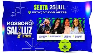 Mossoró Sal & Luz 2025 ao vivo | Sexta (25) - Bruna Karla, Maria Marçal, Cassiane e Elisac Regis