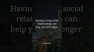 Live Longer with Strong Social Connections! 👥 #Longevity #SocialHealth #shorts #facts