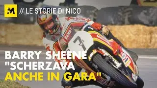 Le storie di Nico: Barry Sheene scherzava anche in gara