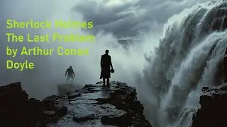 The Last Problem by Arthur Conan Doyle