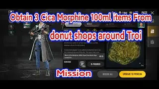 Obtain 3 Cica Morphine 100ml items from donut shops around Troi | PUBG NEW STATE