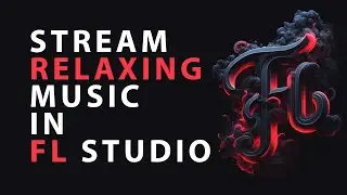 Get Ready to CHILL OUT with the EASIEST FL Studio Tutorial for Ambient Music