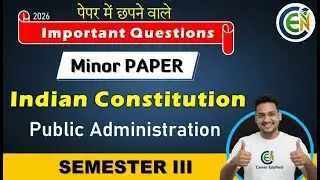 Indian Constitution Important Questions | Public Administration Semester 3 One Shot class in English