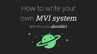How to write your own MVI system and why you shouldn't