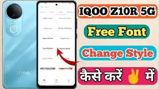 IQOO Z10r 5g Free Font Style Change Kaise Kare // How To Change Free Font Style In IQOO Z10r 5g