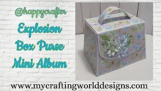 Explosion Box Purse Mini Album | My Crafting World Designs | @mycraftingworldanna4142