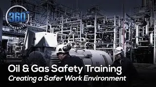 Oil & Gas Safety Training - Creating a Safer Work Environment