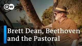 Brett Dean&rsquo;s &ldquo;Pastoral Symphony&rdquo;: a modern answer to Beethoven&rsquo;s Sixth Symphony | Music Documentary