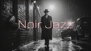 Classic Jazz Noir Ambience &ndash; Загадочная Винтажная Музыка для Темных Переулков