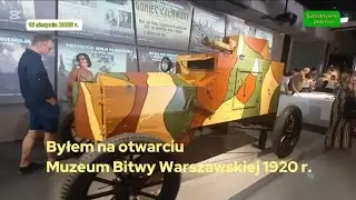 #Byłem na otwarciu Muzeum Bitwy Warszawskiej 1920 r. 16.08.2025 r.