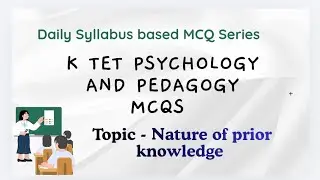 K-TET 2  Psychology syllabus based MCQ Series| Topic prior learning model questions