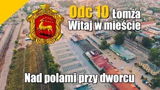 Odc. 10 Łomża - Witaj w mieście - Nad polami przy dworcu