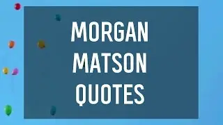 Morgan Matson Quotes