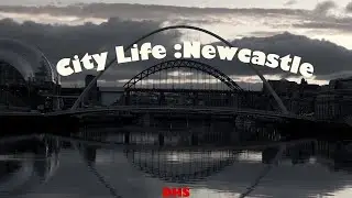 City Life: Newcastle Documentary