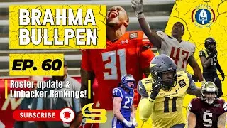 ROSTER UPDATE & LINEBACKER TALK | UFL Brahma Bullpen Ep.60! #XFL #USFL #NFL #UFL