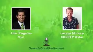 GreenIsGood - George McGraw - DIGDEEP Water