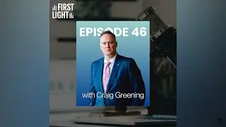 From Prosecutor to Defender: Building a Law Firm with Purpose with Craig Greening | First Light EP46
