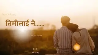 Timilai Nai&hellip; | Emotional Nepali AI Love Song | Silent Pain