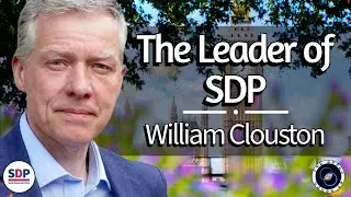 UK Politics & SDP with William Clouston | #59 | TWOM