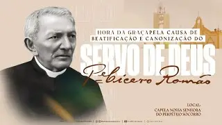 Hora da Graça pela Beatificação e Canonização do Pe. Cícero Romão - 30/12/2025 18h