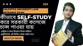 How To Do Self Study-To Prepare For Calcutta University Law Entrance Exam To Join Class-81678 06982