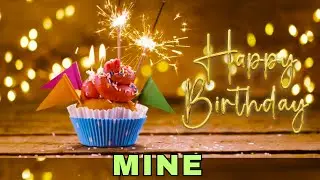 Happy Birthday Mine, Birthday Wishes, Birthday Song, WhatsApp Status, Today, hbd