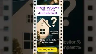 5% vs 20% Down Payment &mdash; Which Saves You More? #MortgageMadhu   #MortgageTips #DownPaymentTips