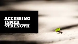 Accessing Inner Strength