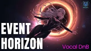 Detoxx - Event Horizon (Female Vocal Drum & Bass)