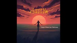 LOVE YOU FOREVER - EDM VERSION (OFFICIAL MUSIC VIDEO LYRICK) - TEPPO & IZA MONKEY