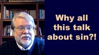 Q31: Why all this talk about sin?