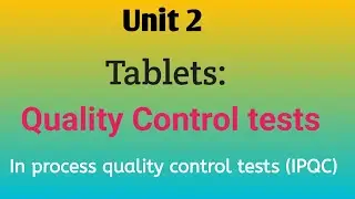 Quality Control tests|In process|IPQC|industrial pharmacy|Unit 2|Sem 5 #ipqc #quality #control