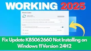 Fix Update KB5062660 Not Installing on Windows 11 Version 24H2 [100% Working]