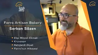 Serkan Sözen ile Farro Artisan Bakery'nin Hikayesi #kısıkateşakademitv #kısıkateşakademi