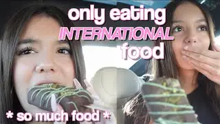 WE ONLY ATE INTERNATIONAL FOODS FOR 24 HOURS