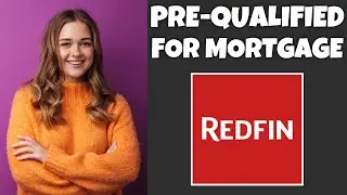Как получить предварительную квалификацию для получения ипотеки от Redfin | Учебное пособие по Re...