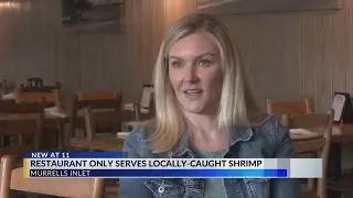 Restaurant in South Carolina&rsquo;s seafood capital committed to local shrimp service amid global market