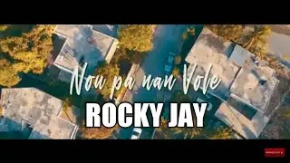 ROCKY JAY FT POLOTCHY - NOU PA NAN VOLE (Officiel Music Video)