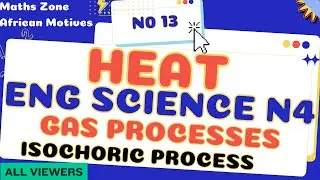 Engineering Science N4 Heat  - Gas Processes -  Isochoric Process