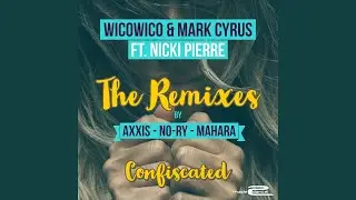 Confiscated (feat. Nicki Pierre) (AXXIS Remix) (Mixed)