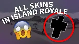 ALL SKINS IN ISLAND ROYALE (UPDATED)