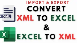 Convert Excel To XML | XML To Excel | excel import export