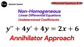 How to use the Annihilator Method to Solve a Differential Equation Example with y''+4y'+4y=2x+6