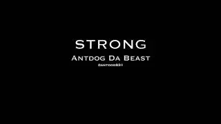 Antdog Da Beast - Strong
