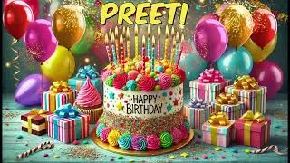 PREETI Happy Birthday Song - Happy Birthday to You
