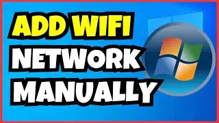 How to Manually Add a WiFi Network on Windows 10/11 PC & Laptop &ndash; Easy Guide!