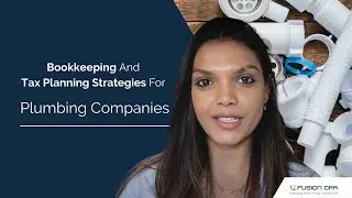 Bookkeeping And Tax Planning Strategies For Plumbing Companies