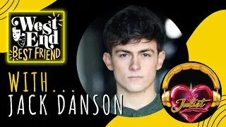 WEBF With... Jack Danson | & Juliet - UK Tour
