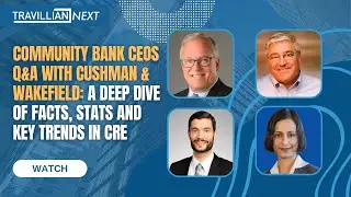 Community Bank CEOs Q&A with Cushman & Wakefield: A Deep Dive of Facts, Stats and Key Trends in CRE