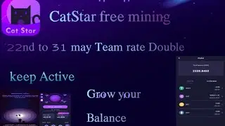 #CatStar Free mining May 31st team rate Double grow your Balance